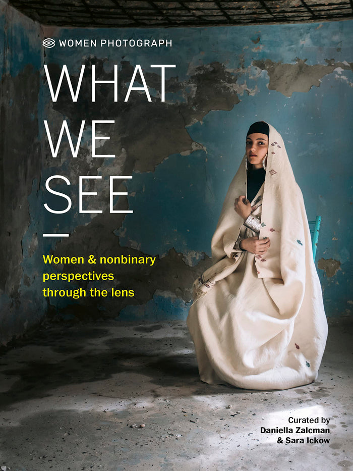 Women Photograph: What We See: Women and nonbinary perspectives through the lens - Hardcover cover