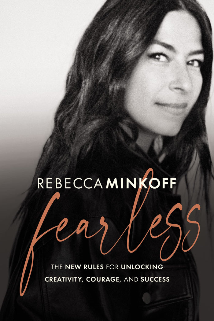 Fearless: The New Rules for Unlocking Creativity, Courage, and Success by Rebecca Minkoff - Hardcover cover