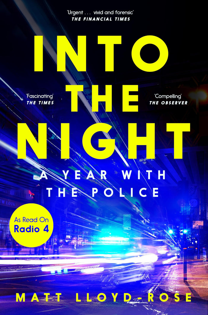 Picador Into the Night A Year with the Police. by Matt Lloyd-Rose - Paperback cover