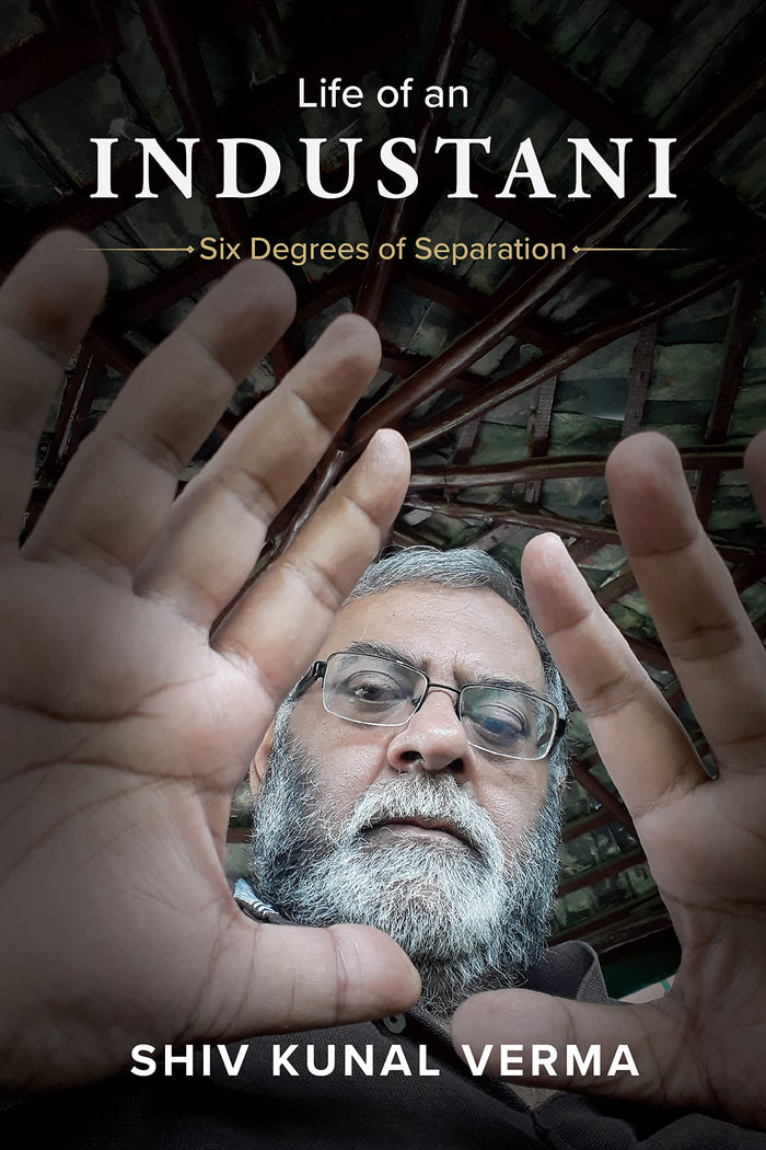 BluOne Ink Life of an INDUSTANI: Six Degrees of Separation by Shiv Kunal Verma - Hardcover cover