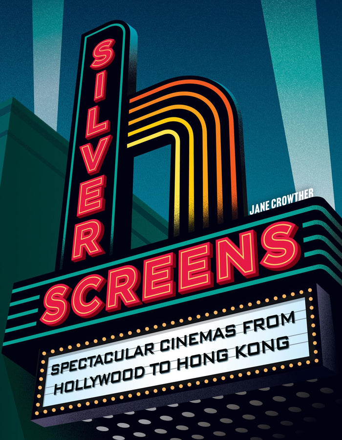 Silver Screens: The perfect gift book for classic cinema lovers, blockbuster film fans, Hollywood filmmaking, vintage theatre explorers and collectors of iconic movie history by Jane Crowther - Hardcover cover