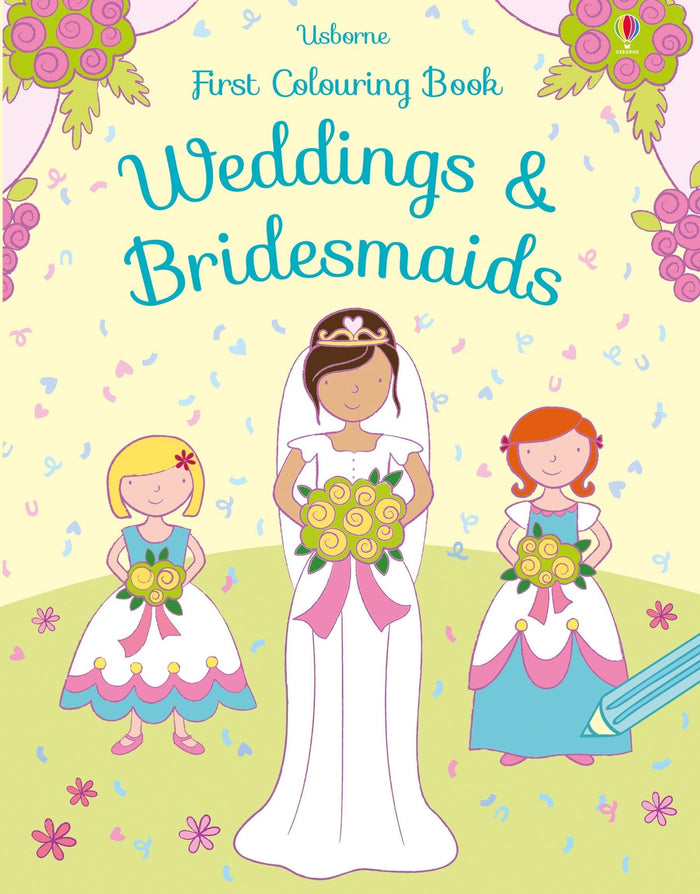 First Colouring Weddings and Bridesmaids (First Colouring Books) by Jessica Greenwell - Paperback cover