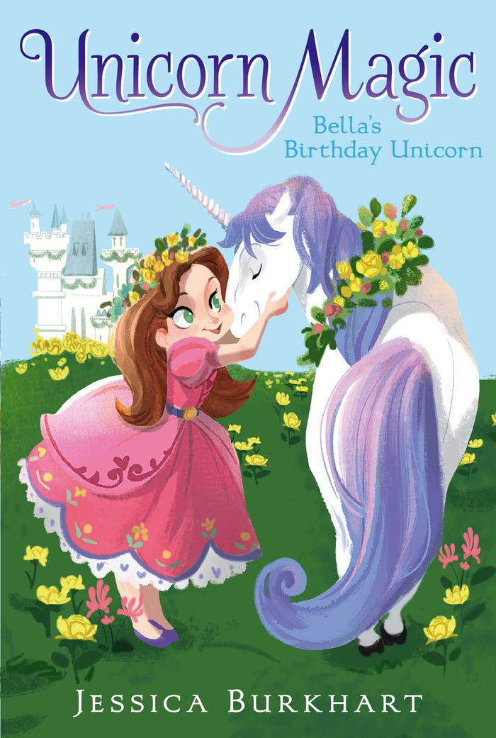 Bella's Birthday Unicorn (Unicorn Magic) by Jessica Burkhart - Paperback cover