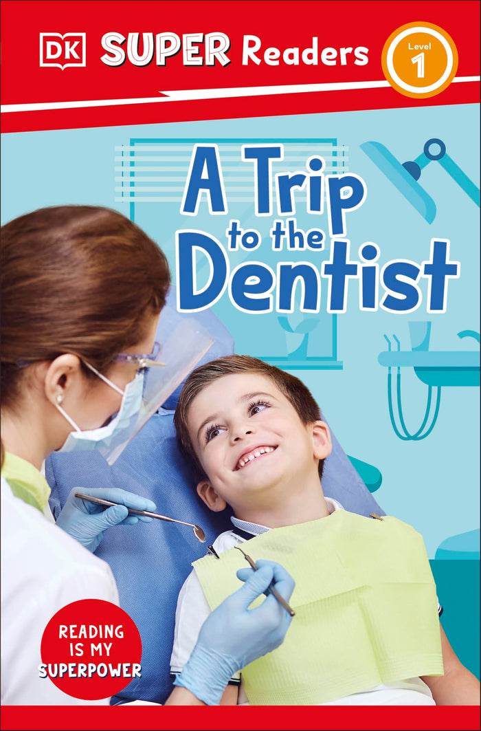 DK Children DK Super Readers Level 1 A Trip to the Dentist. by D.K. Publishing - Paperback cover