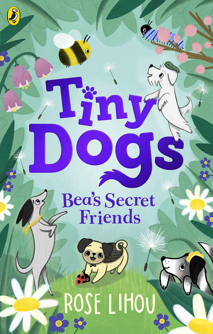 Bea’s Secret Friends (Tiny Dogs, 1) by Rose Lihou - Paperback cover