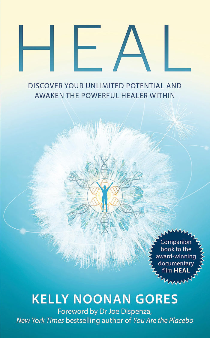 Heal: Discover your unlimited potential and awaken the powerful healer within by Kelly Noonan Gores - Paperback cover