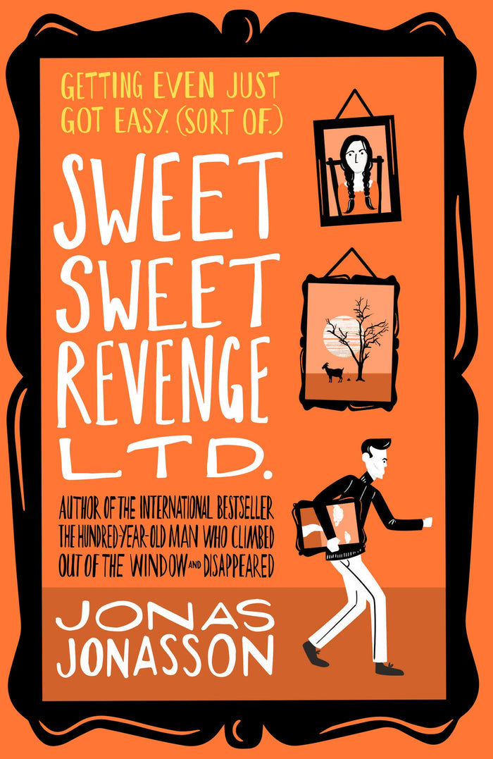 Sweet Sweet Revenge Ltd.: The latest hilarious feel-good fiction from the internationally bestselling Jonas Jonasson and the most fun you’ll have in 2021 by Jonas Jonasson - Paperback cover