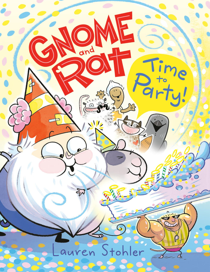 Gnome and Rat: Time to Party!: (A Graphic Novel) by Lauren Stohler - Hardcover cover