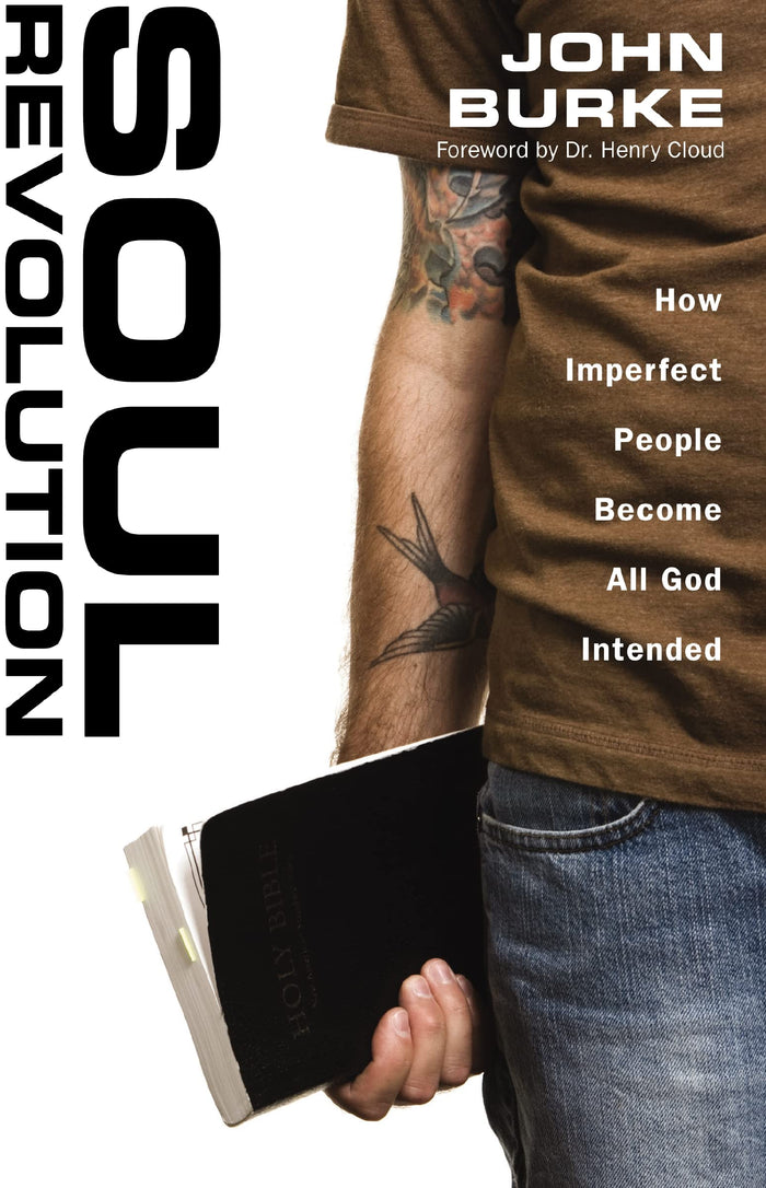 Soul Revolution: How Imperfect People Become All God Intended by John Burke - Paperback cover