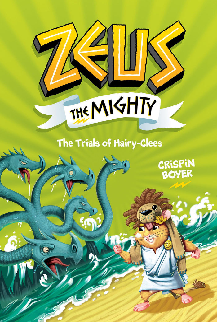 Zeus the Mighty: The Trials of Hairy-Clees (Book 3) by Crispin Boyer - Hardcover cover