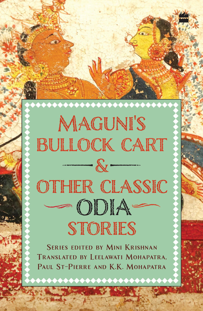 Maguni's Bullock Cart and Other Classic Odia Stories by Mini Krishnan - Paperback cover