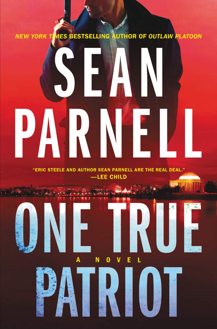 One True Patriot: A Novel (Eric Steele, 3) by Sean Parnell - Hardcover cover