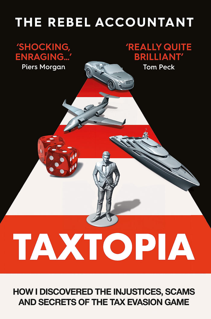 Taxtopia : How I Discovered the Injustices, Scams by The Rebel Accountant - Paperback cover