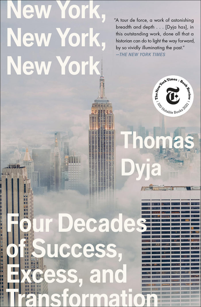 New York, New York, New York: Four Decades of Success, Excess, and Transformation (Must-Read American History) by Thomas Dyja - Paperback cover
