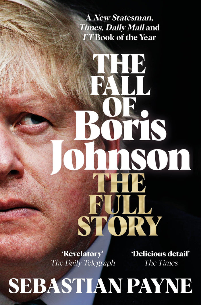 The Fall of Boris Johnson by Sebastian Payne - Paperback cover