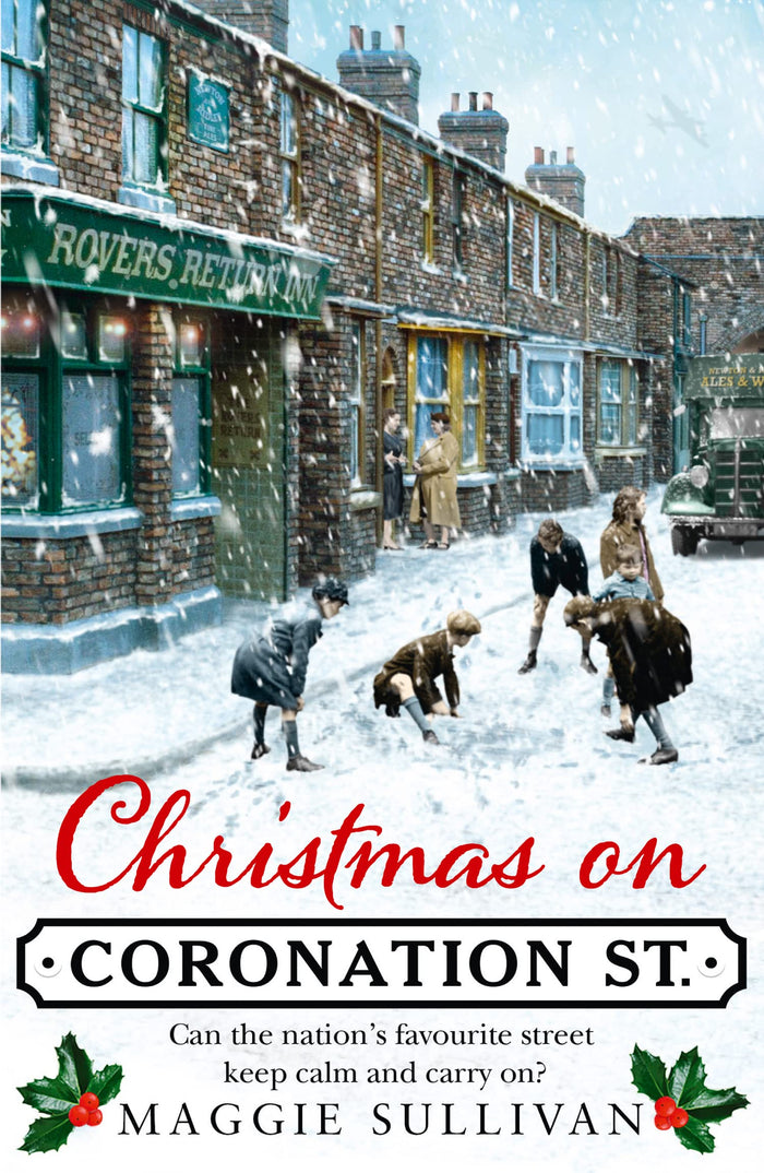 Christmas on Coronation Street: The Perfect Christmas Read by Maggie Sullivan (author) - Paperback cover