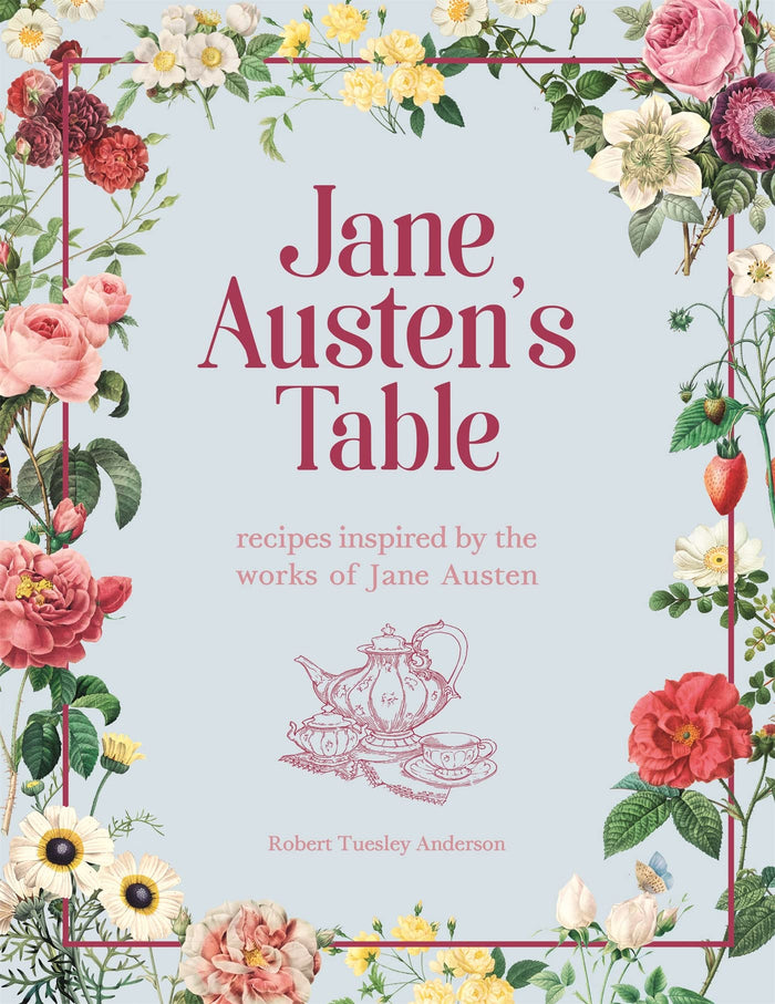 Jane Austen's Table by Robert Tuesley Anderson - Hardcover cover