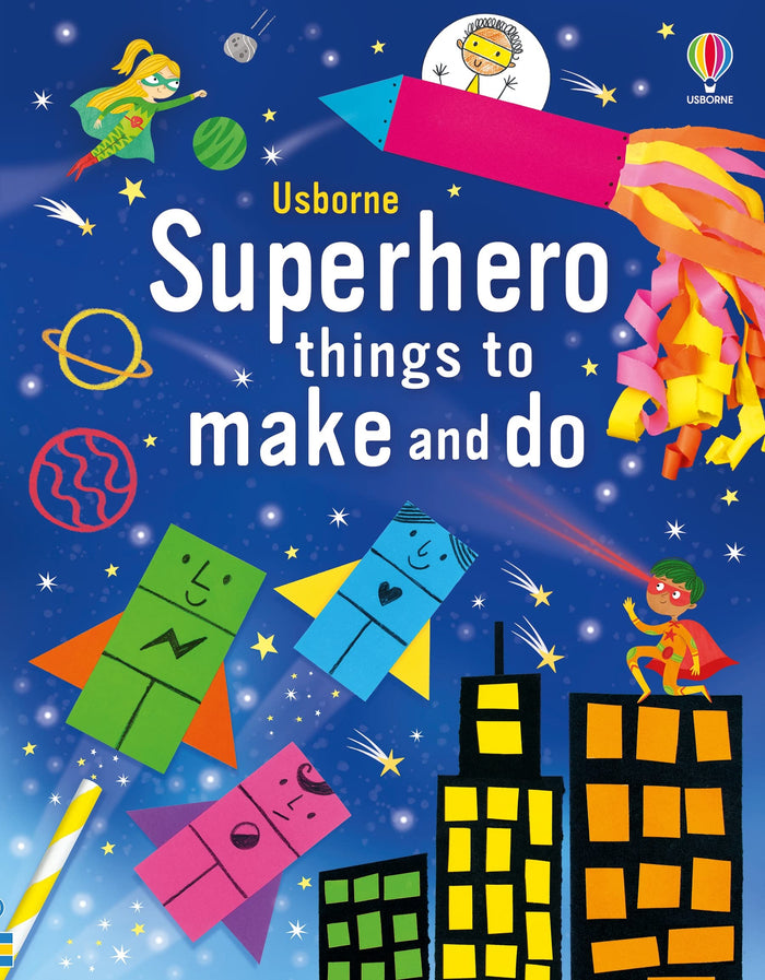 Usborne Superhero Things to Make and Do. by Kate Nolan - Paperback cover