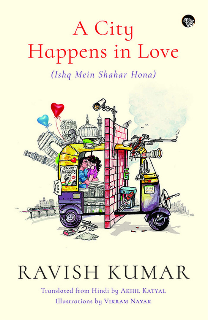 A City Happens in Love (Ishq Mein Shahar Hona) by Ravish Kumar - Paperback cover