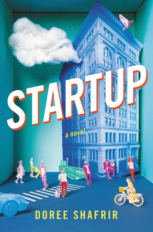 Startup: A Novel by Doree Shafrir - Hardcover cover