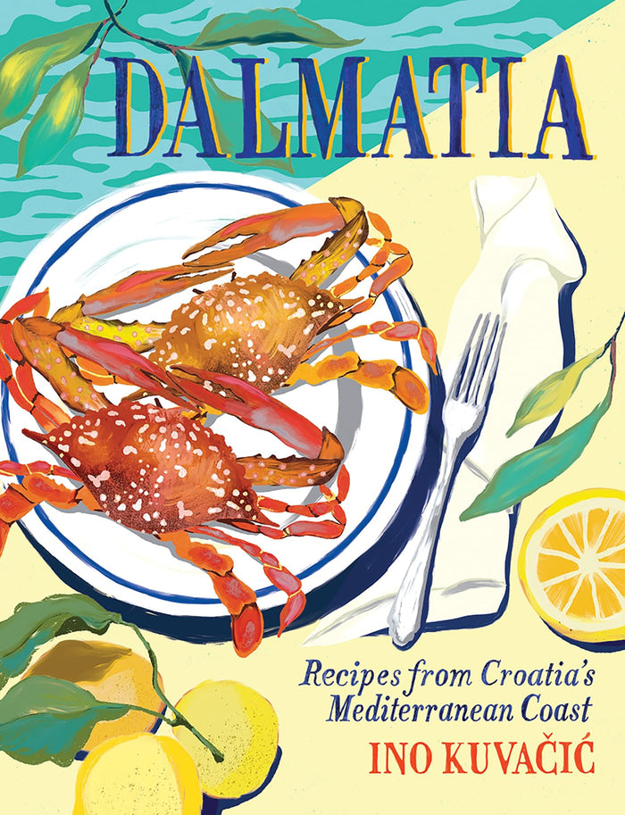 Hardie Grant Books Dalmatia. by Ino Kuvacic - Hardcover cover