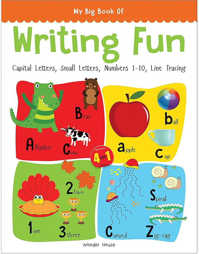 My Big Book of Writing Fun : Write And Practice Capital Letters, Small Letters, Numbers 1 To 10 And Line Tracing by Wonder House Books - Paperback cover