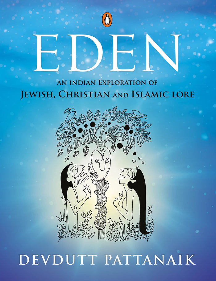 Eden: An Indian Exploration of Jewish, Christian and Islamic Lore by Devdutt Pattanaik - Paperback cover