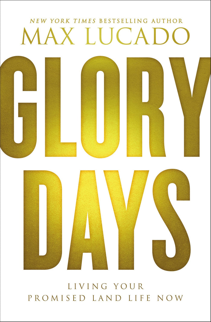 Glory Days by Max Lucado - Paperback cover