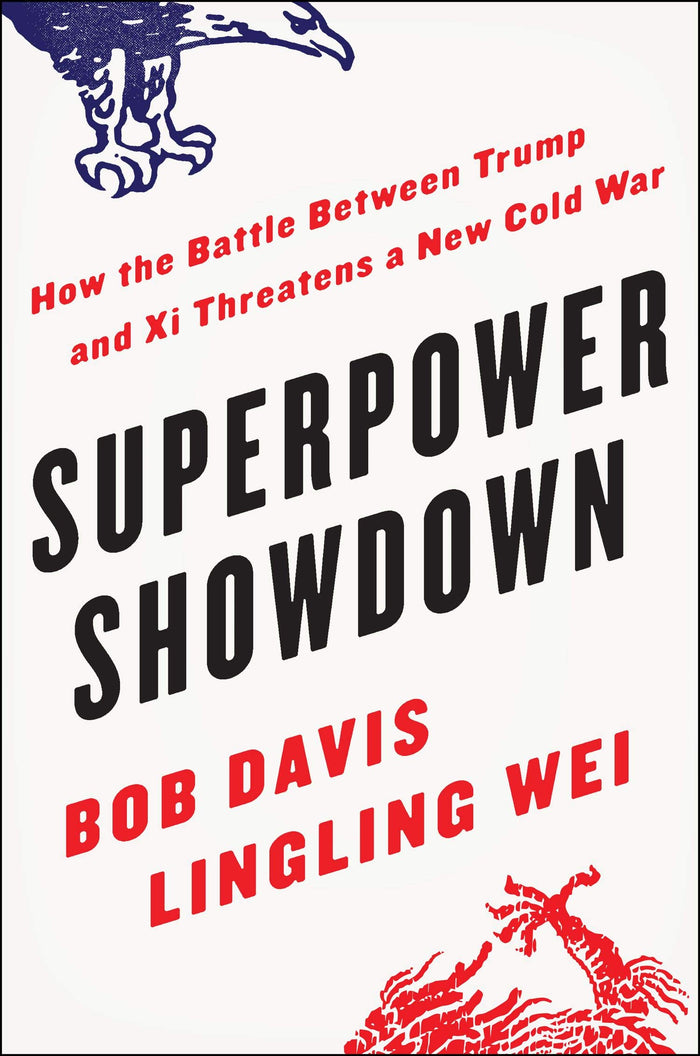Superpower Showdown : How the Battle Between Trump and Xi Threatens a New Cold War by Bob Davis - Paperback cover