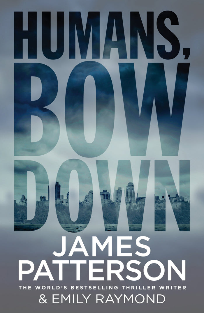 Humans, Bow Down by James Patterson - Paperback cover