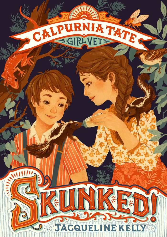Skunked!: Calpurnia Tate, Girl Vet by Jacqueline Kelly - Hardcover cover