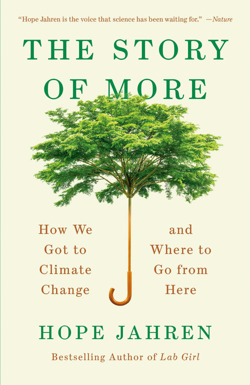 The Story of More: How We Got to Climate Change and Where to Go from Here by Hope Jahren - Paperback cover