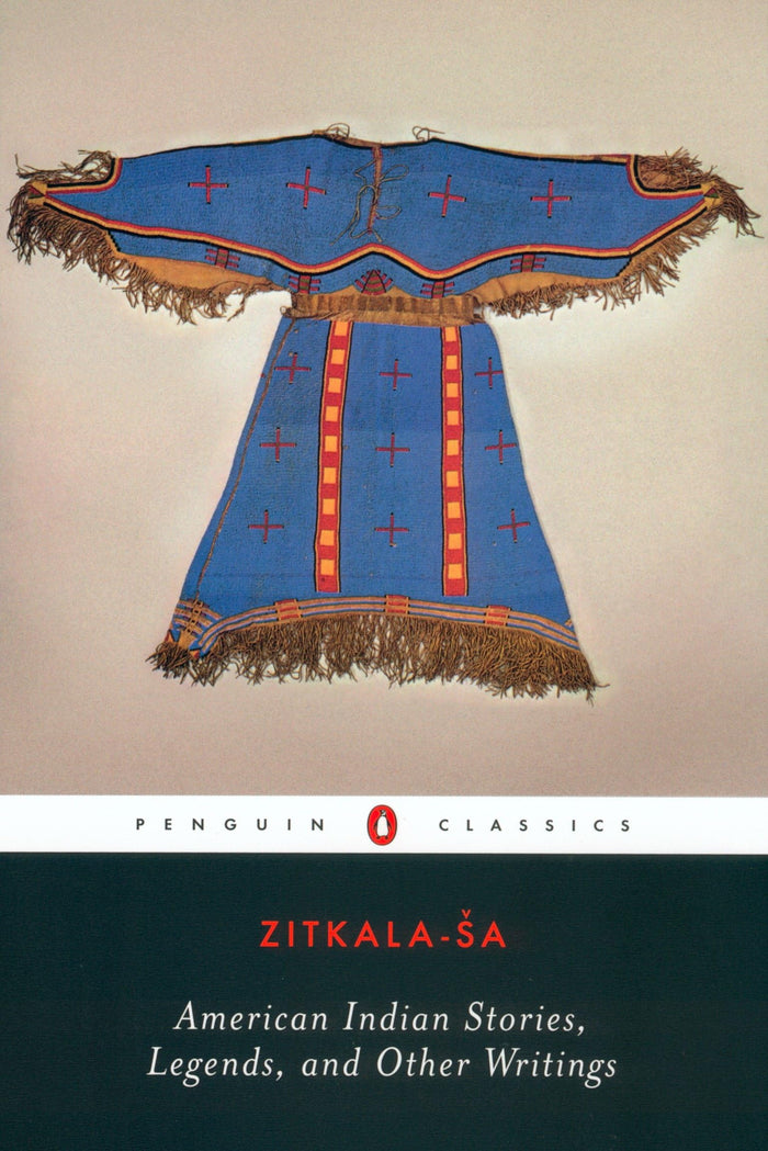 American Indian Stories, Legends, and Other Writings (Penguin Classics) by Zitkala-Sa - Paperback cover