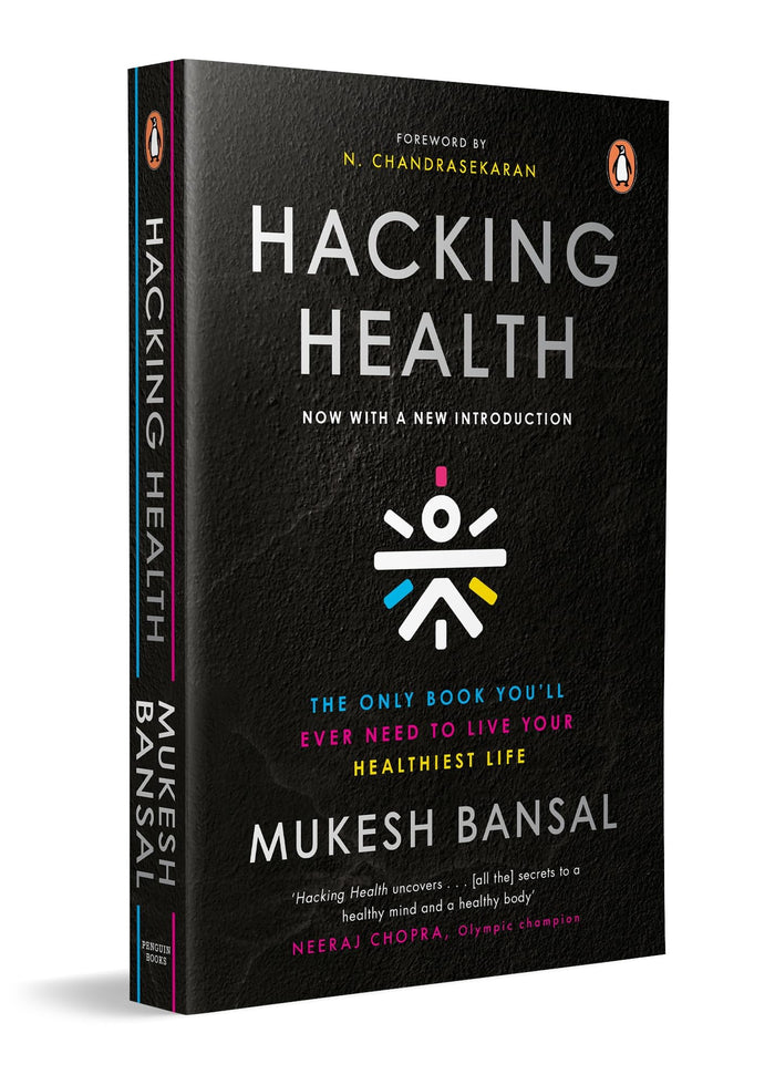 Hacking Health: The Only Book You’ll Ever Need to Live Your Healthiest Life: Now with a New Introduction by Mukesh Bansal - Paperback cover
