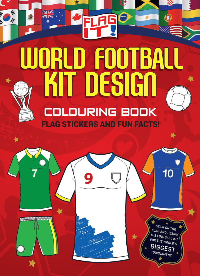 Flag It! World Football Kit Design Colouring Book by HarperCollinsChildren'sBooks - Paperback cover