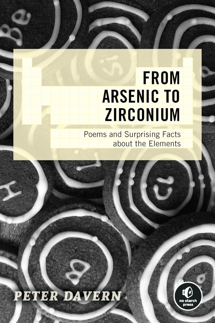 From Arsenic to Zirconium: Poems and Surprising Facts about the Elements by Peter Davern - Paperback cover