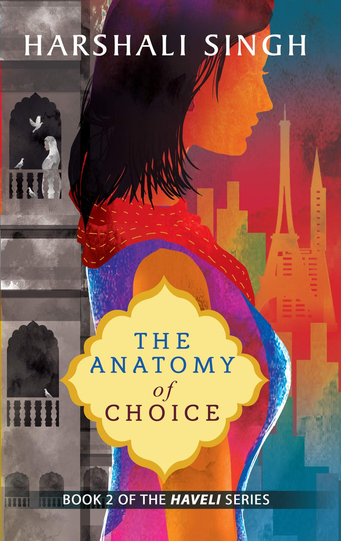 The Anatomy of Choice by Harshali Singh - Paperback cover