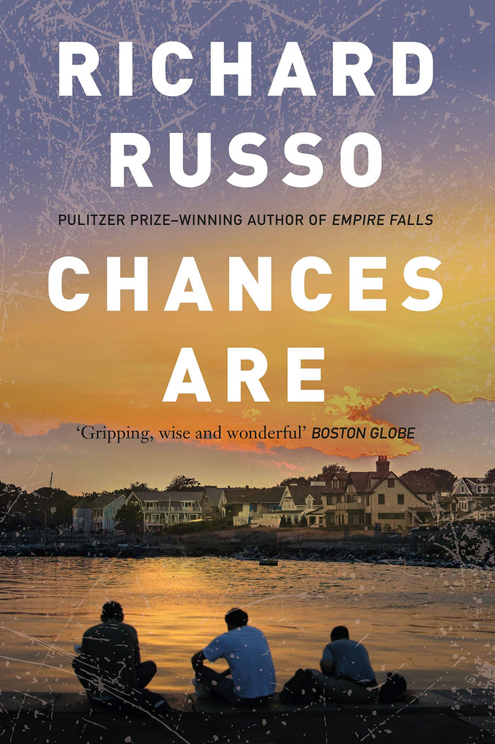 Chances Are: Richard Russo by Richard Russo - Paperback cover