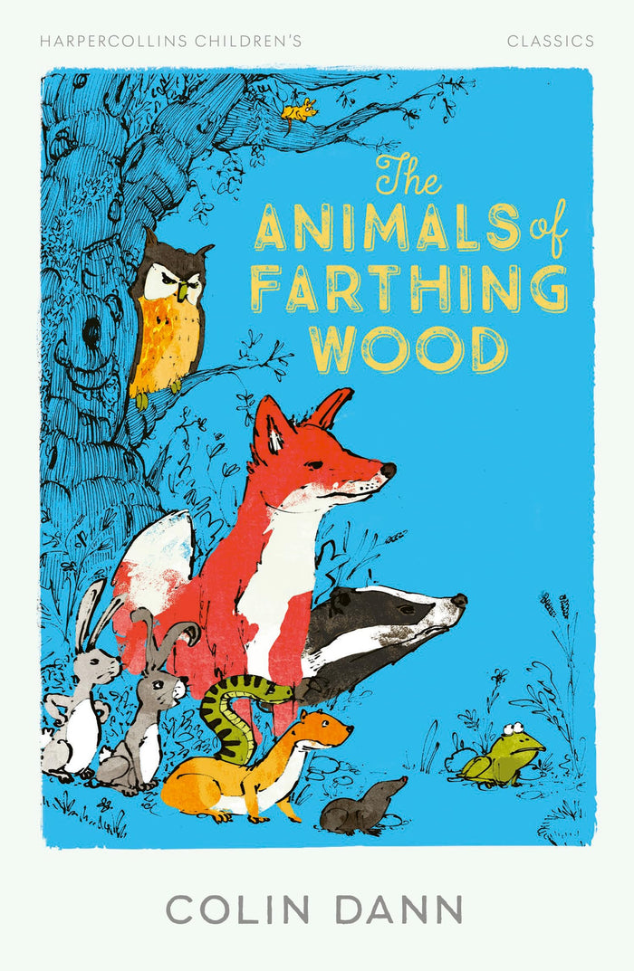 The Animals of Farthing Wood: New for 2024, a classic edition of this well-loved survival nature animal story for readers aged 8+, the perfect gift! (HarperCollins Children’s Classics) by Colin Dann - Paperback cover
