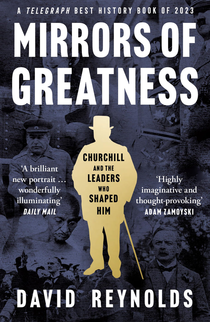 William Collins Mirrors of Greatness Churchill and the Leaders Who Shaped Him. by David Reynolds - Paperback cover
