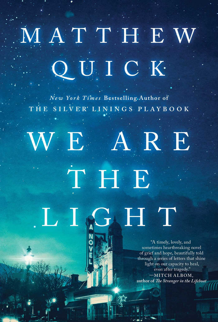 We Are the Light: A Novel by Matthew Quick - Hardcover cover