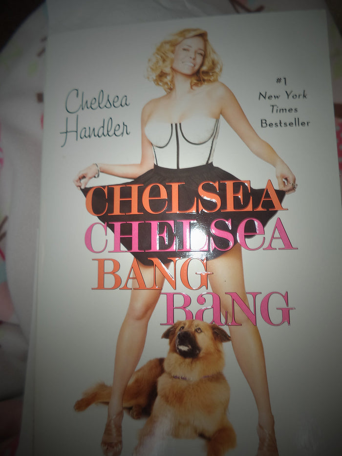 Chelsea Chelsea Bang Bang by Chelsea Handler - Paperback cover