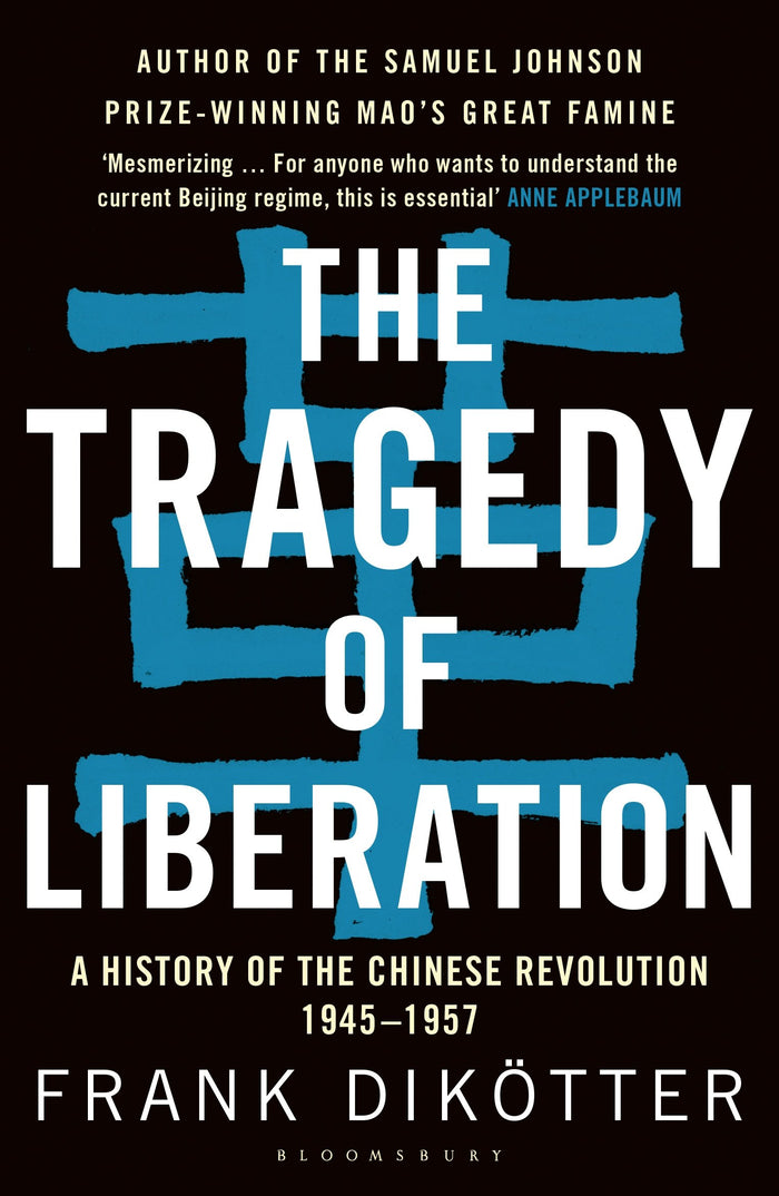 The Tragedy of Liberation by Frank Dikötter - Paperback cover