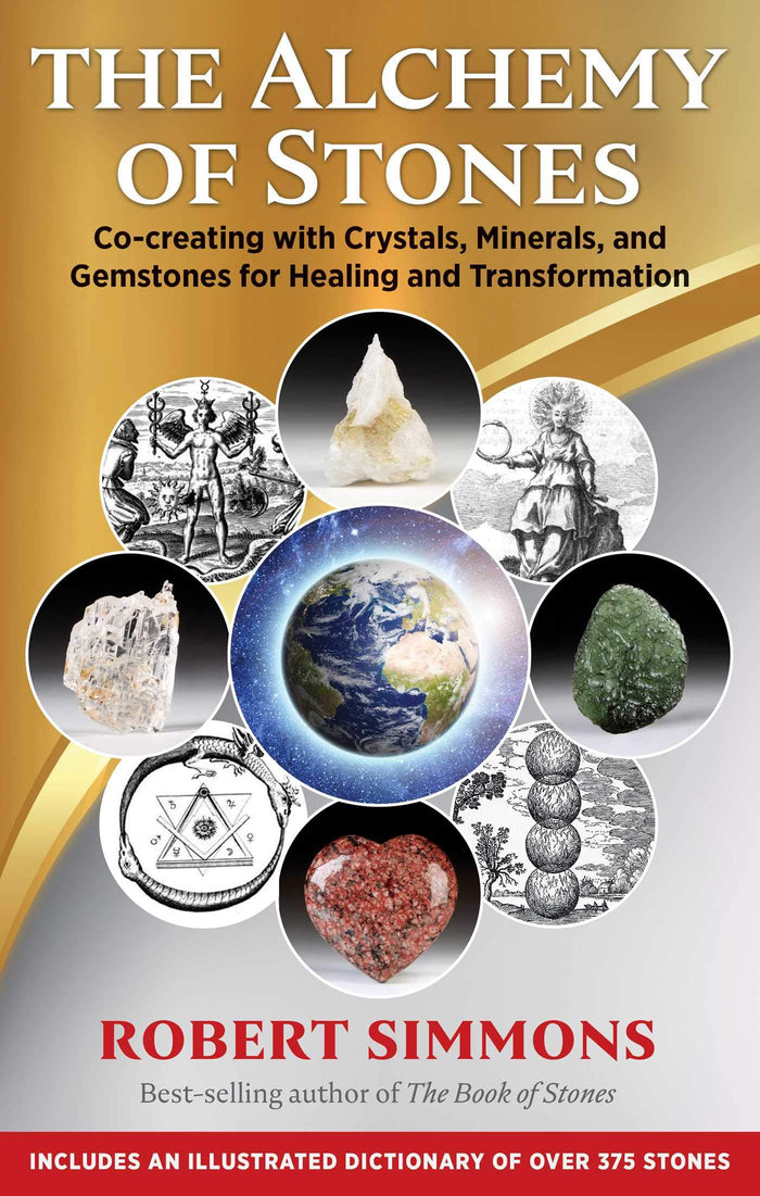 The Alchemy of Stones: Co-creating with Crystals, Minerals, and Gemstones for Healing and Transformation by Robert Simmons - Paperback cover