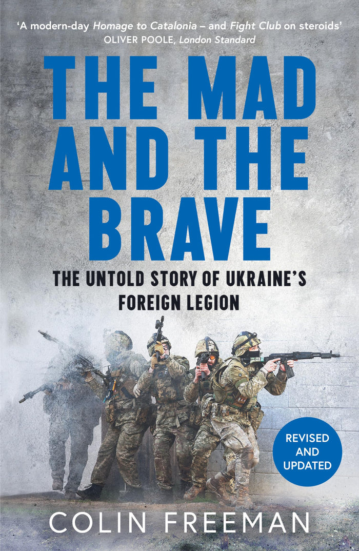The Mad and the Brave by Colin Freeman - Paperback cover