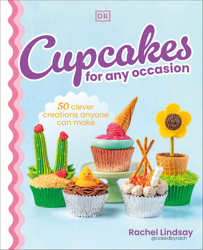 Cupcakes for Any Occasion: 50 Clever Creations Anyone Can Make by Rachel Lindsay - Hardcover cover