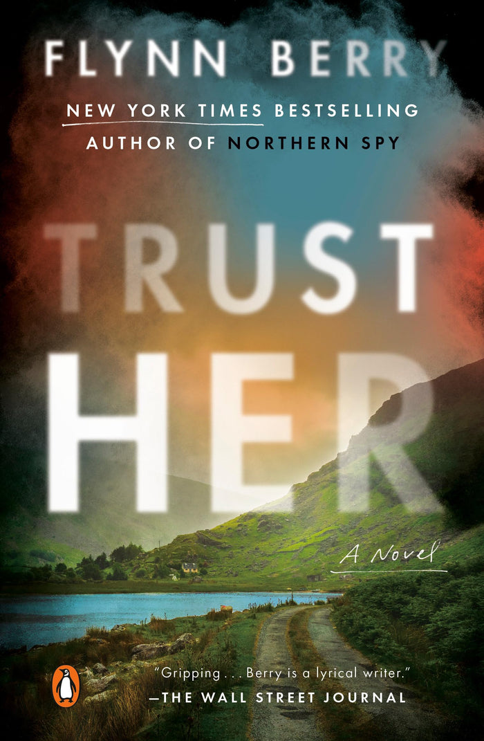 Trust Her: A Novel by Flynn Berry - Paperback cover