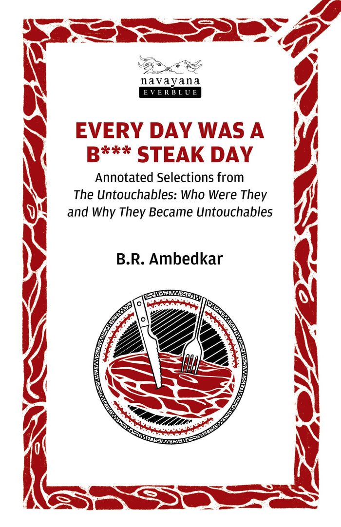 Every Day was a B*** Steak Day by B.R. Ambedkar - Paperback cover