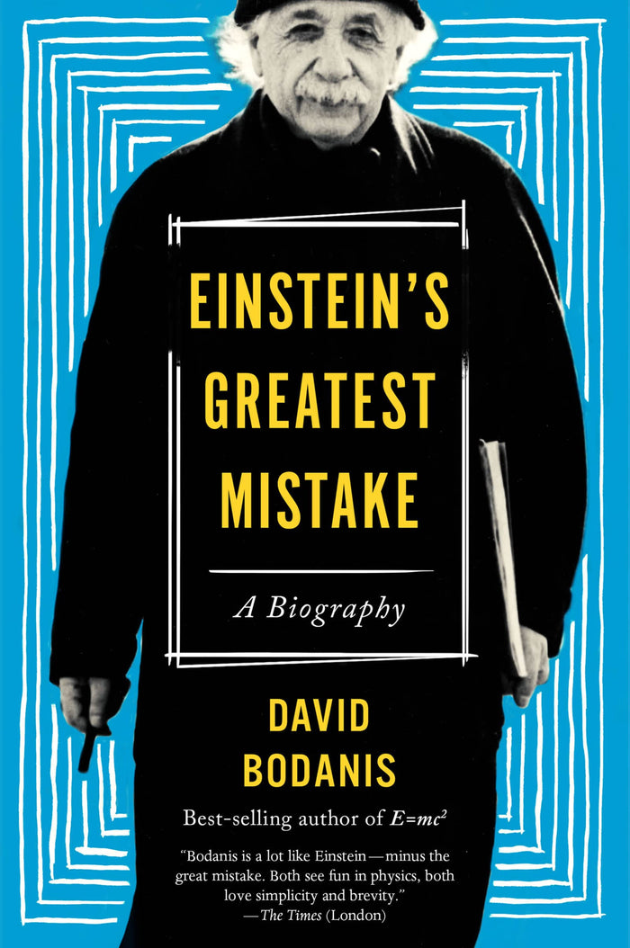 Einstein's Greatest Mistake: A Biography – The Intimate Story of the Genius Who Revolutionized Science and Fell From Grace by David Bodanis - Paperback cover