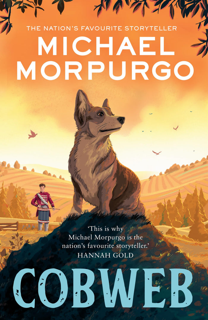 Cobweb: A heart-warming new story of bravery, friendship, and an incredible journey, for children and adults everywhere from the bestselling author of WAR HORSE. by Michael Morpurgo - Paperback cover
